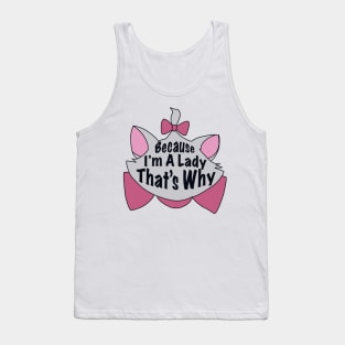 Aristocats - Because I'm A Lady That's Why - Marie Tank Top